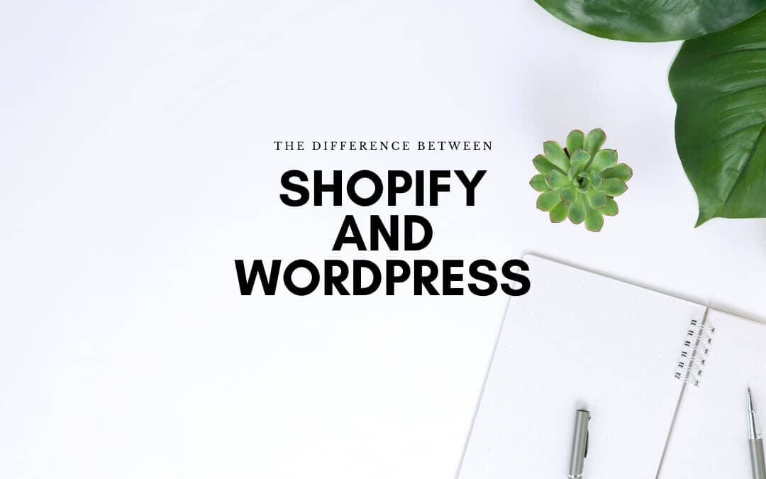Should I Use Shopify or WordPress For My E-Commerce Website?