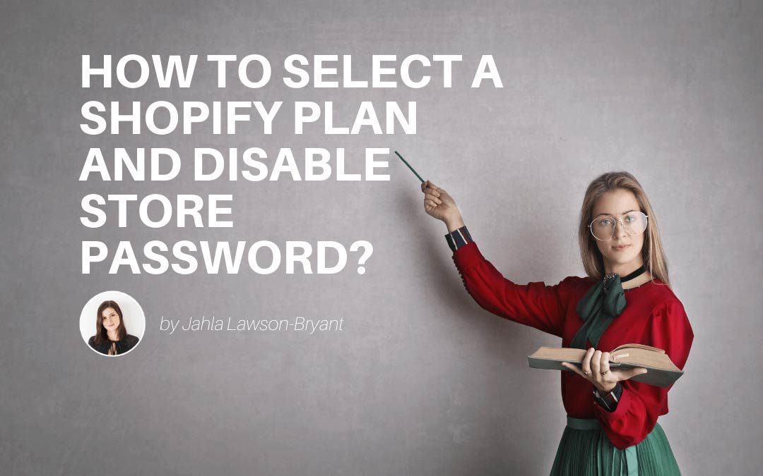 How to Select a Shopify Plan and Disable Store Password?