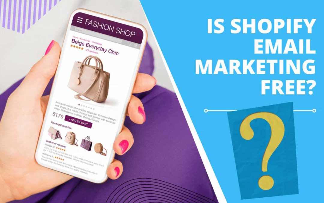 Is Shopify email marketing free?